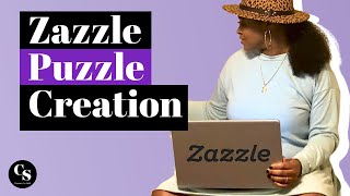 Zazzle Puzzle Creation | How To Start A Print On Demand Site