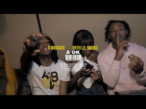 G Wooskie Feat. 85th Lil Smoke - A OK (Official Music Video)