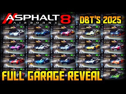 DBT's Asphalt 8 FULL Garage Reveal (2025 edition)