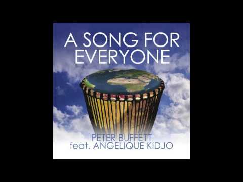 A Song For Everyone - Peter Buffett ft. Angelique Kidjo