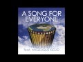 A Song For Everyone - Peter Buffett ft. Angelique Kidjo