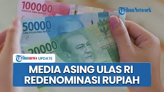 Media Asing Sorot Tajam Rencana Indonesia Redenominasi Rupiah ke Renstra Ditargetkan Rampung 2027