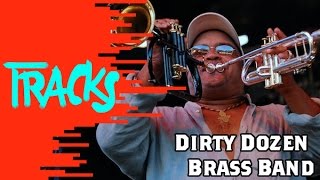 Dirty Dozen Brass Band - Tracks ARTE