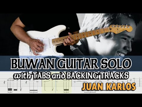 JUAN KARLOS || BUWAN GUITAR SOLO with GUITAR PRO7 TABS and BACKING TRACK | ALVIN DE LEON (2020)