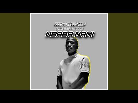 Ndaba Nami (Radio Edit)