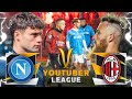 NAPOLI - MILAN ⚽️🏆 YOUTUBER LEAGUE | 23/24