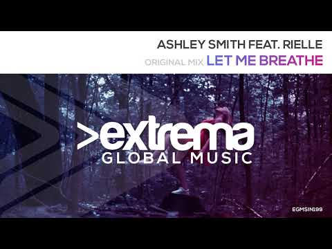 Ashley Smith Feat. Rielle -  Let Me Breathe (Radio Edit)