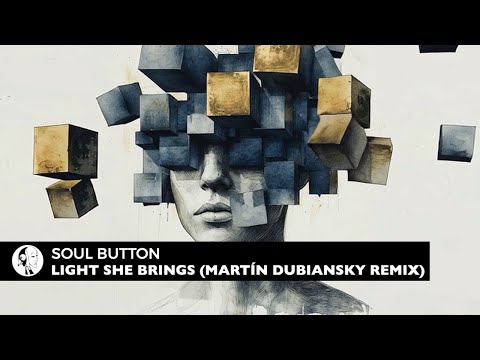 Soul Button – Light She Brings (Martín Dubiansky Remix) | Steyoyoke