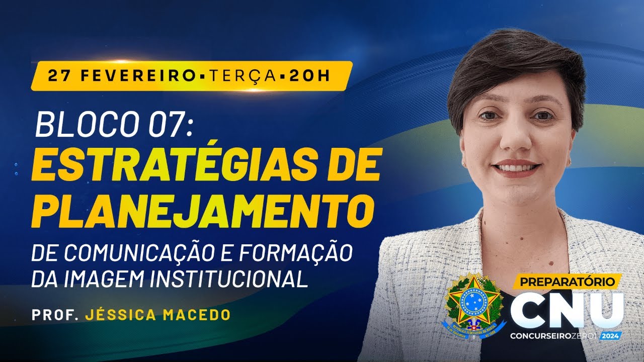 Bloco 7: Estratégias de planejamento de comunicação e formação da imagem institucional | C01