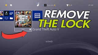 HOW TO REMOVE THE LOCK ON ANY PS4 GAME *ONLY 1 MINUTE