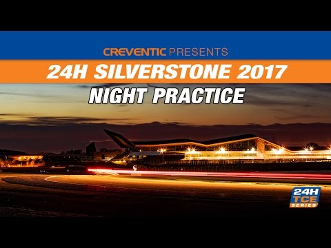 Hankook 24H Silverstone 2017 - Night Practice