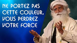 Comment la couleur des vêtements influence-t-elle votre énergie ? Sadhguru en français
