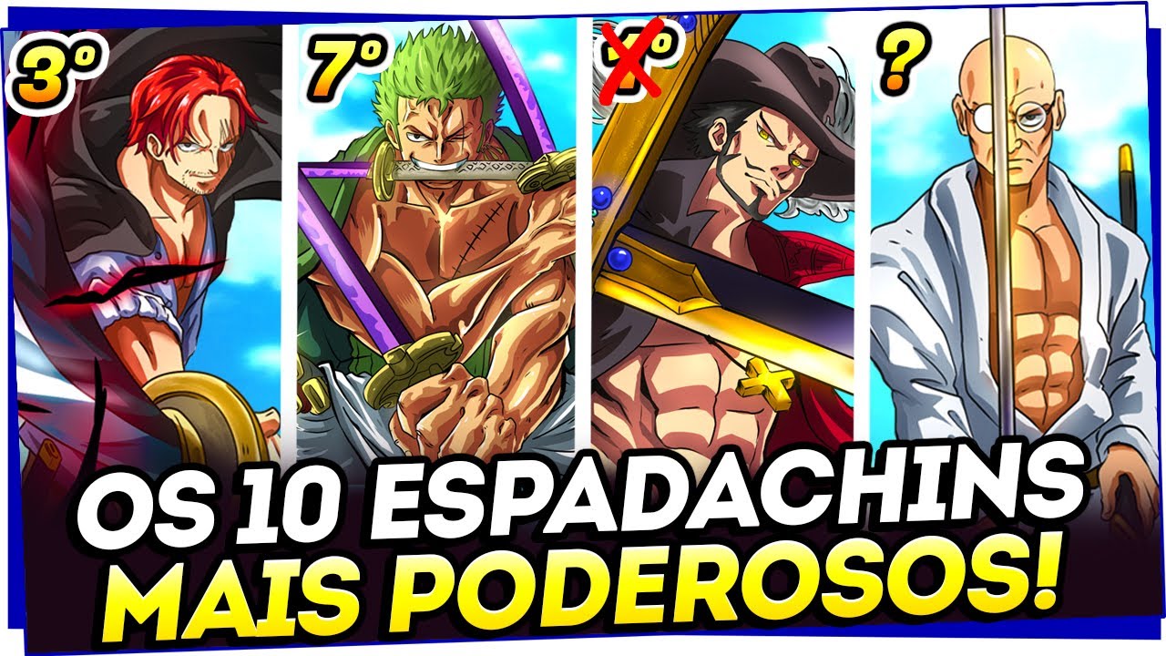 OS 10 ESPADACHINS MAIS PODEROSOS DA HISTÓRIA DE ONE PIECE (Zoro passa nem perto)