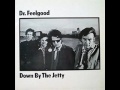 Dr Feelgood Down By The Jerry 1974