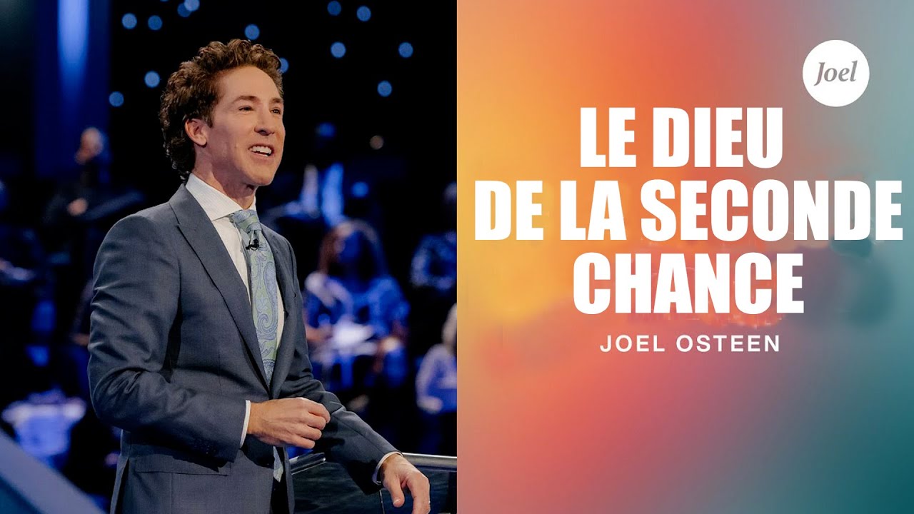 Le Dieu de la seconde chance | Joel Osteen