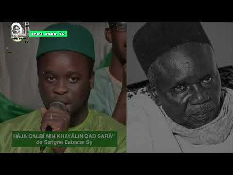 HAJA QALBI MIN KHAYALIN QAD SARA ‘’ PAR ABDOU AZIZ NDIAYE