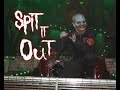 Spit it Out (Live) - Slipknot 
