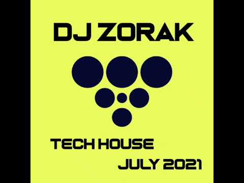 Dj Zorak - Tech House July 2021 🔥 🔥 🔥 🔥