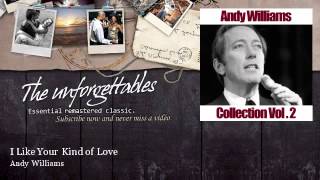 Andy Williams - I Like Your Kind of Love