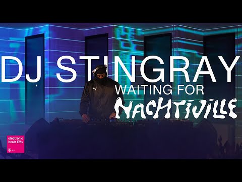 DJ Stingray // Waiting for NACHTIVILLE // pres. by Telekom Electronic Beats