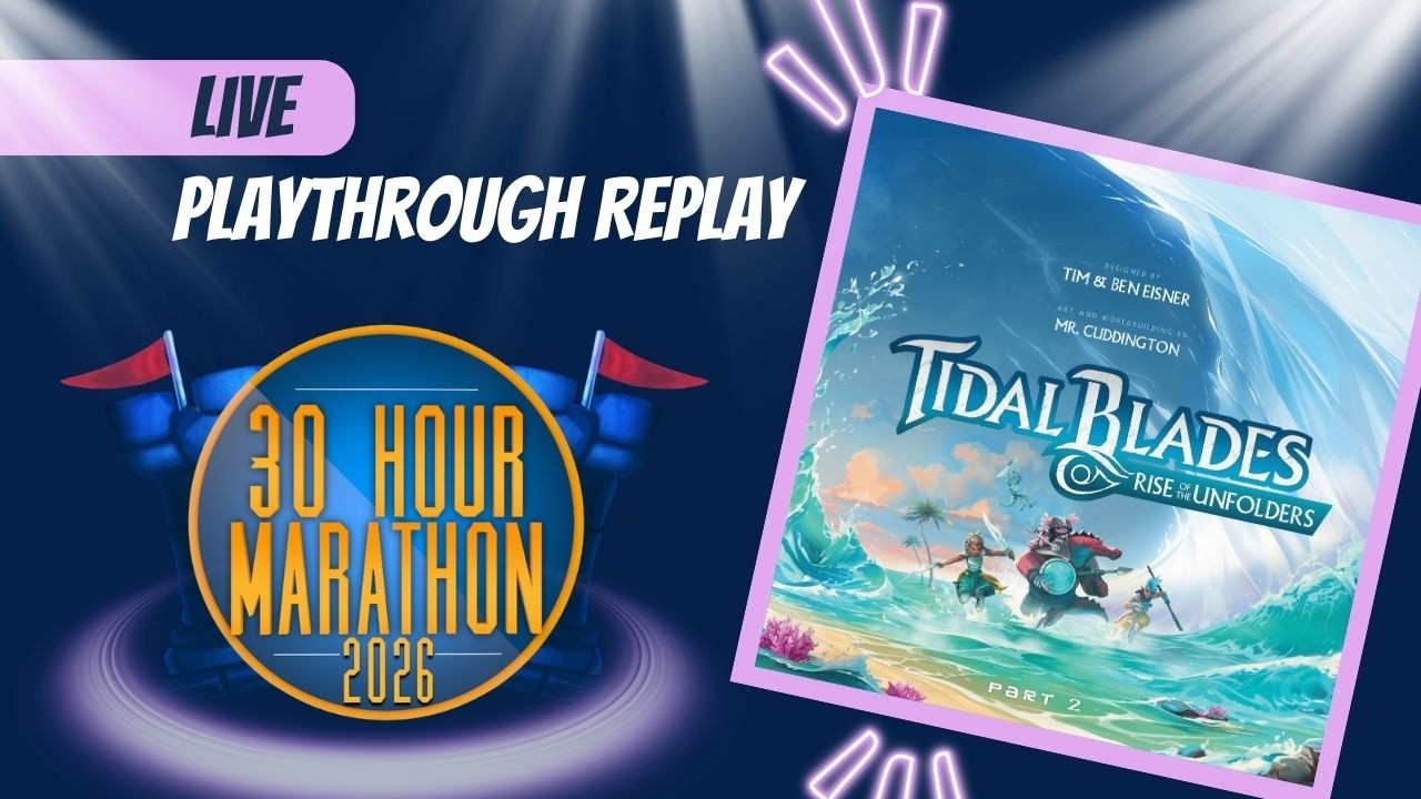 Tidal Blades 2 - 30 Hour Marathon