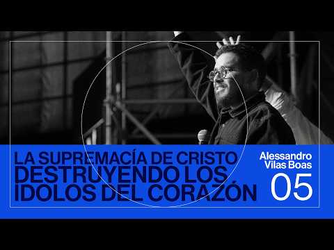LA SUPREMACÍA DE CRISTO — Alessandro Vilas Boas — CONGRESO REINO 2026