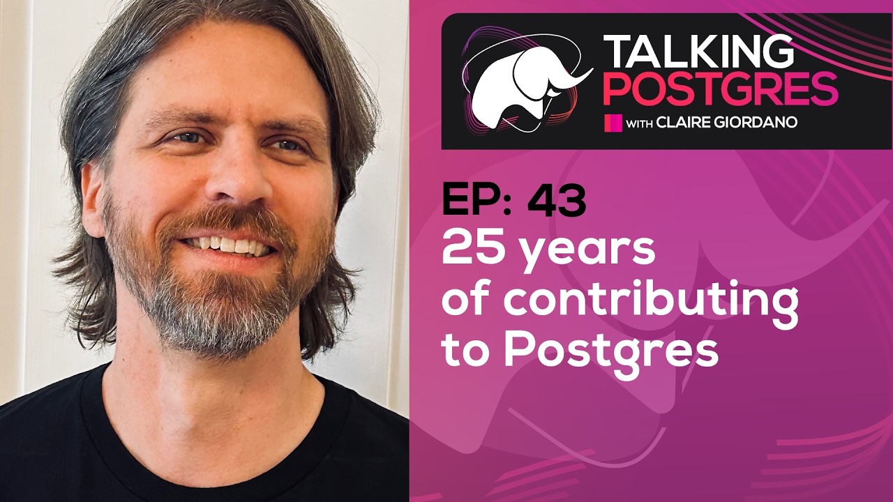 25 years of contributing to Postgres with Peter Eisentraut | Talking Postgres Ep43