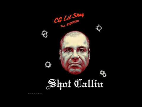 CG Lil Shaq - "Shot Callin" Prod By. BSQUARED