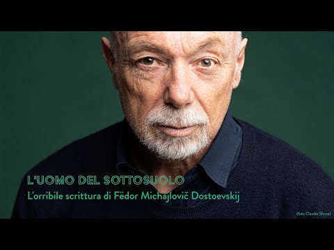 Paolo Nori - L'uomo del sottosuolo - L'orribile scrittura di Fëdor Michajlovič Dostoevskij