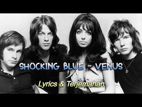 Shocking Blue - Venus (Lirik Terjemahan)