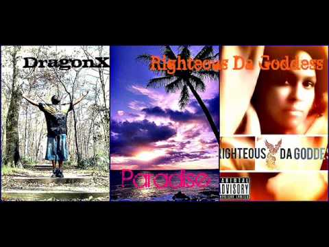 DragonX feat. Righteous Da Goddess- PARADISE