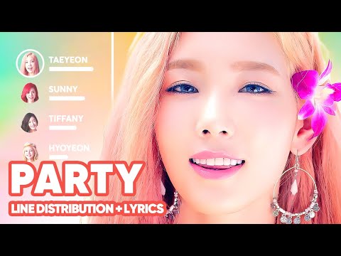 Girls' Generation - PARTY (Line Distribution + Lyrics Karaoke) PATREON REQUESTED
