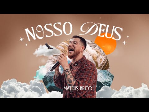 Nosso Deus - Mateus Brito (Ao Vivo)