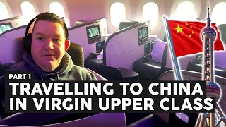 Travelling to China | Virgin Atlantic Upper Class | Heathrow to Shanghai | Asia Trip 2024 | Ep01
