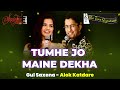 TUMHE JO MAINE DEKHA I TUMHE JO MAINE CHAHA I ALOK KATDARE I GUL SAXENA I THE TIME SIGNATURE