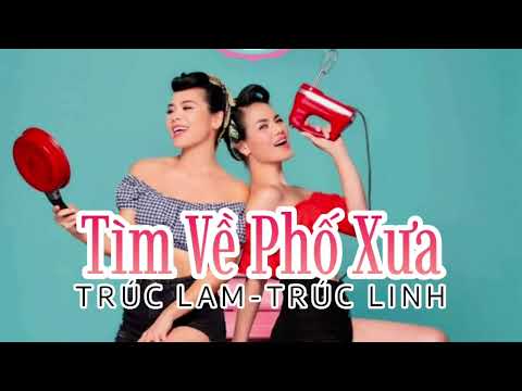 Trúc Lam, Trúc Linh, Minh Tuyết, Phi Nhung, Bảo Hân, Loan Châu - Tìm Về Phố Xưa (Official Video)
