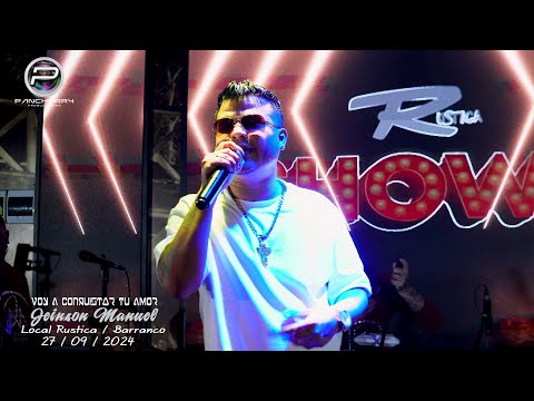 Voy A Conquistar Tu Amor ❌  Jeinson Manuel  🎼 Local Rustica Barranco  27 / 09 / 24