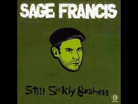 Sage Francis - Still Sickly Business (Full Album)