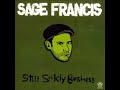 Sage Francis Still Sickly Business Full Album
