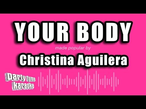 Christina Aguilera - Your Body (Karaoke Version)