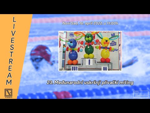 [16.04.2022.] 23. Međunarodni uskršnji plivački miting (Full event Livestream)
