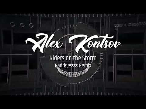 Alex Kontsov - Riders on the Storm (Radrigessss Remix)  #MelodicTechno  #2022
