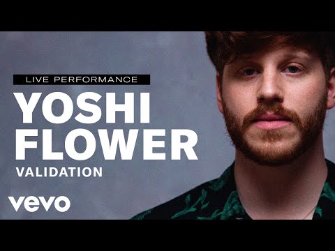Yoshi Flower - "Validation" Live Performance | Vevo