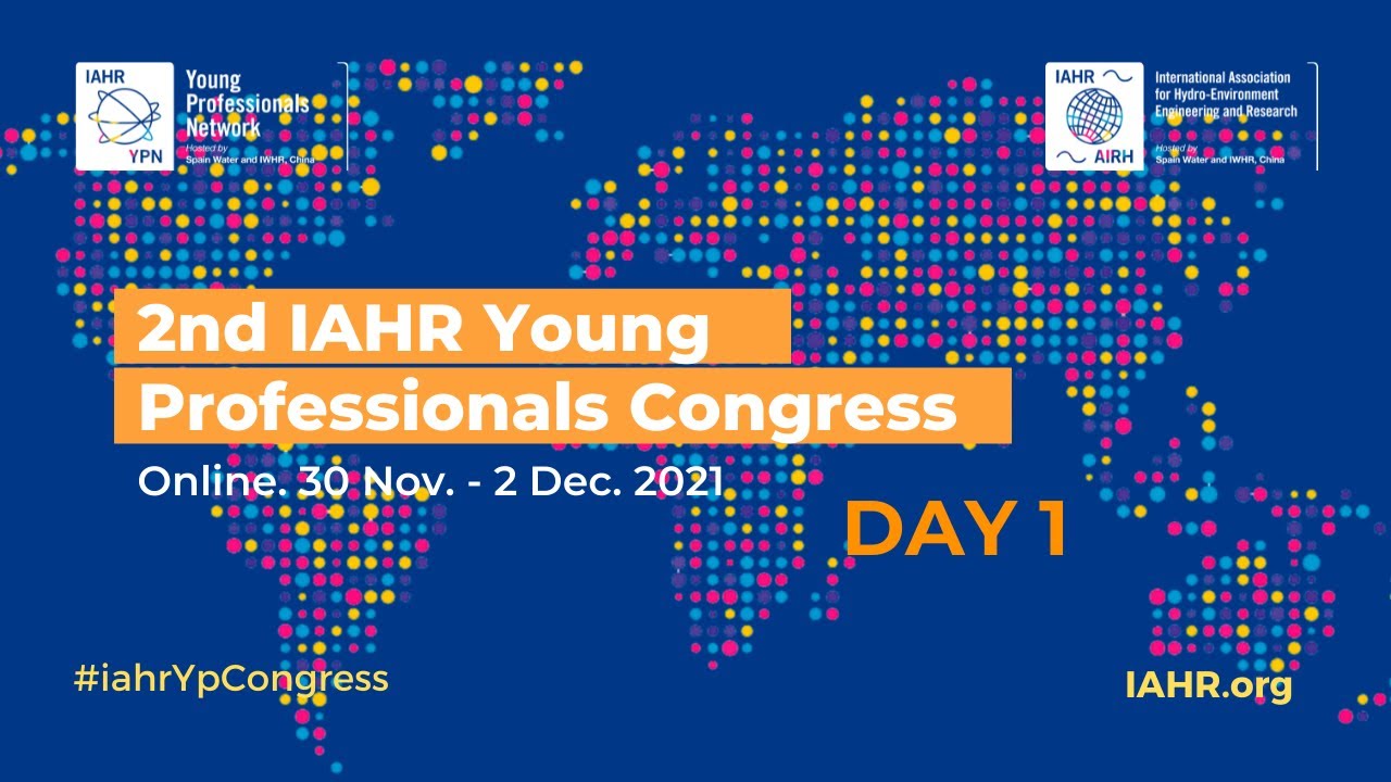 2nd IAHR Young Professionals Congress. Day 1: Hydroenvironment