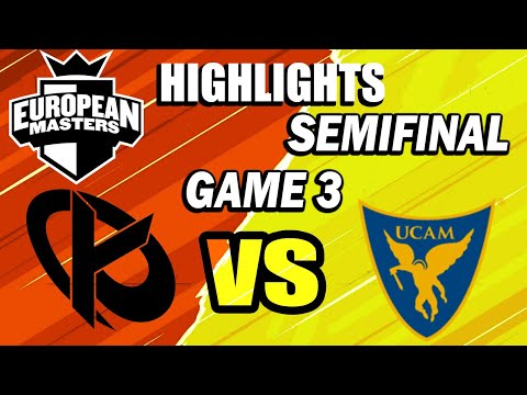 European Masters semifinal | Karmine Corp vs UCAM Esports game 3 highlights | UCAM vs KC | Español
