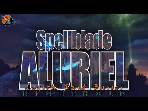 Spellblade Aluriel: Two Minute Tips | Normal/Heroic | Legion Raid Basics