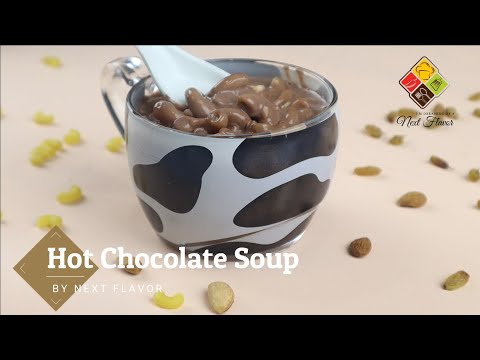 Hot Chocolate Soup By Next Flavor