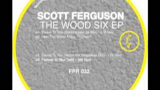 SWEET TO YOU (BAKER'S LOUNGE MIX) - Scott Ferguson - Ferrispark Records