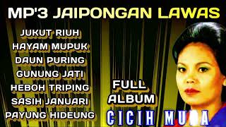 Download lagu JAIPONGAN SUNDA LAWAS // FULL ALBUM CICIH MUDA mp3 Download lagu JAIPONGAN SUNDA LAWAS // FULL ALBUM CICIH MUDA mp3