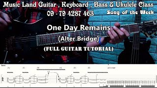 One Day Remains - Alter Bridge (Full Guitar Tutorial)
